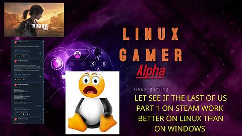 see if the last of us part 1 would work better on linux then window