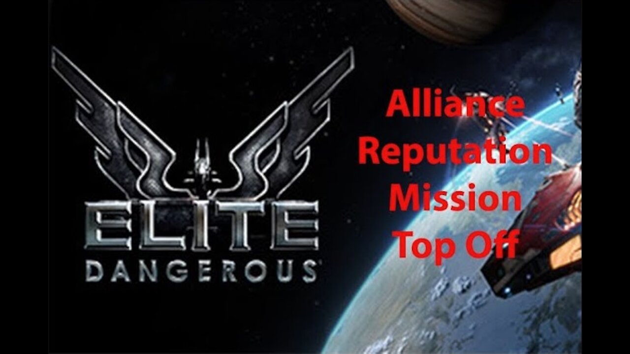 Elite Dangerous: Day To Day Grind - Alliance Reputation Mission Top Off - [00029]