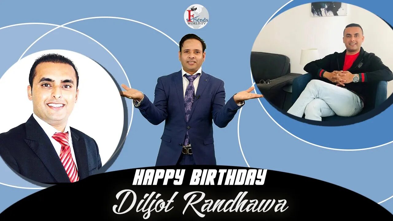 Happy Birthday, Diljot Randhawa