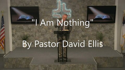 "I Am Nothing" By Pastor David Ellis