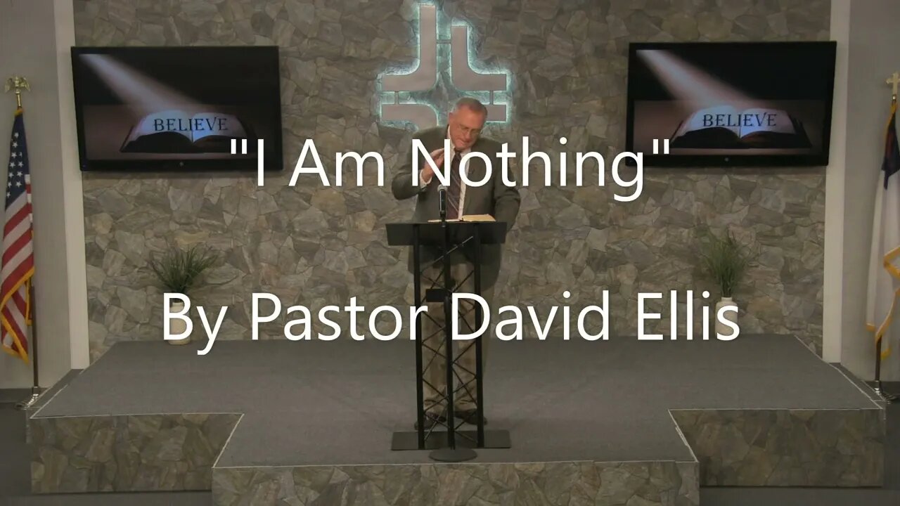 "I Am Nothing" By Pastor David Ellis