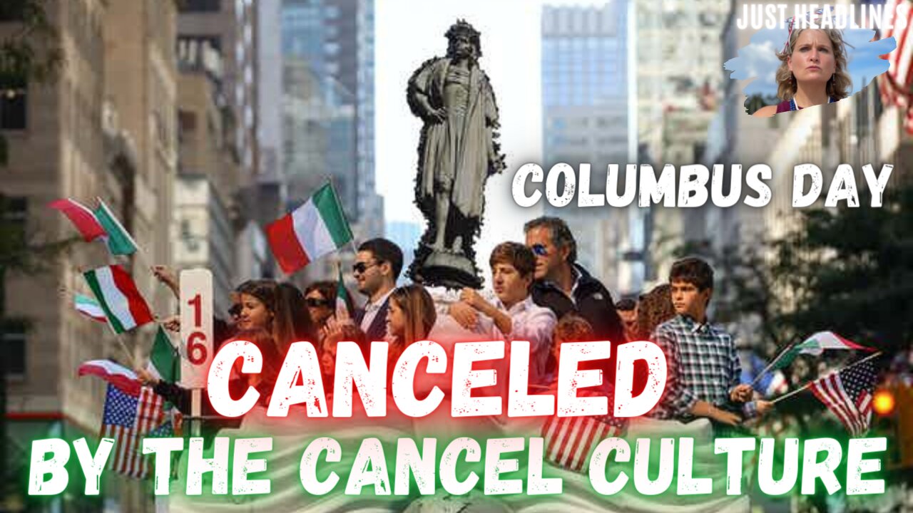 Just Headlines: Columbus Day Canceled By The Cancel Culture (October 12th 2021)