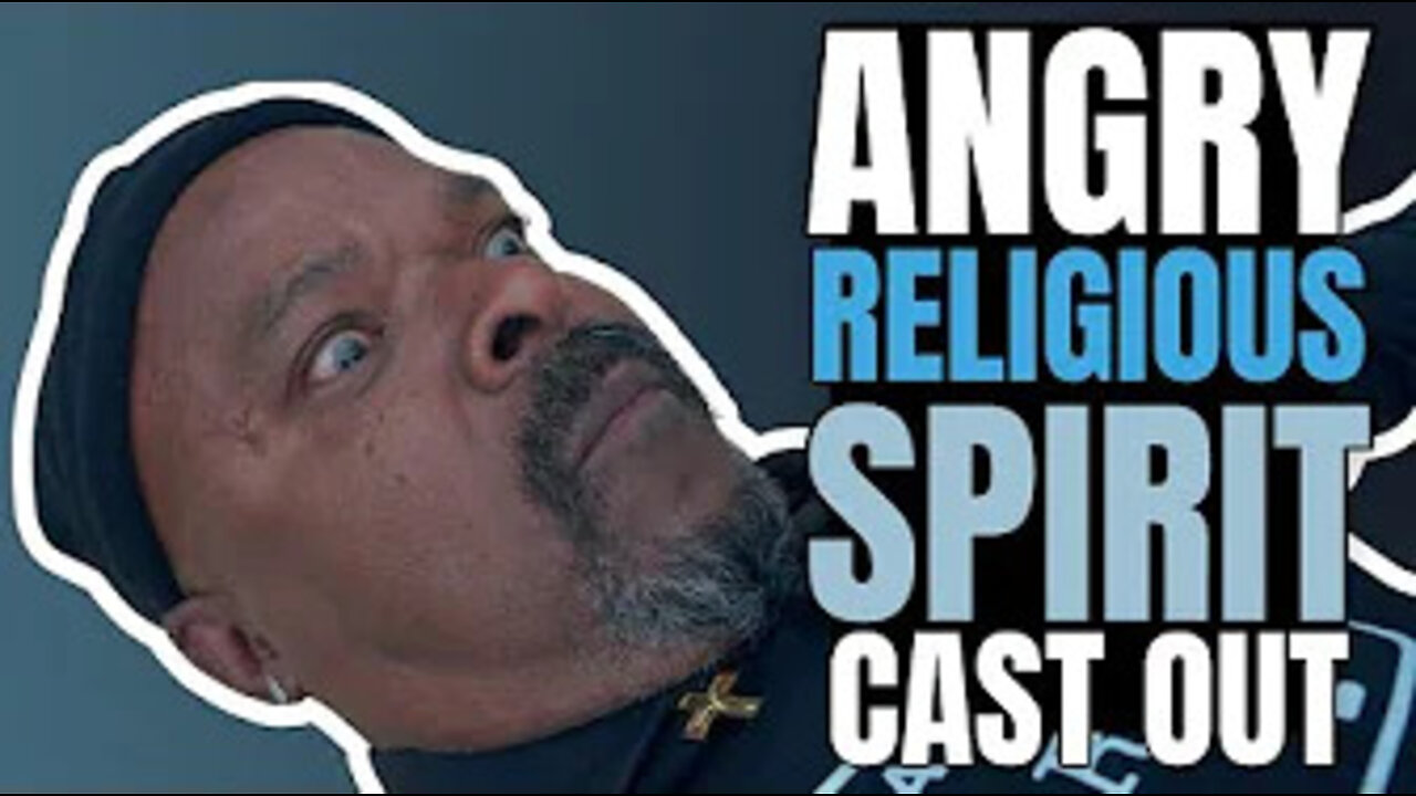 ANGRY RELIGIOUS SPIRIT IS CAST OUT OF A MAN!