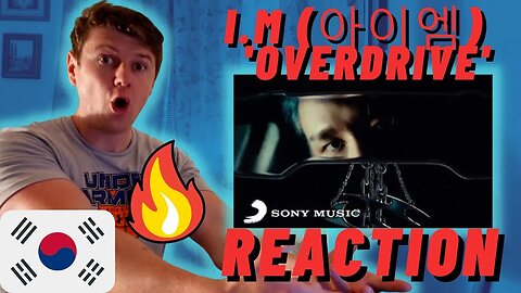 I.M (아이엠) - 'OVERDRIVE' OFFICIAL MV - IRISH REACTION