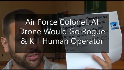 Air Force Colonel: AI Drone Would Go Rogue & Kill Human Operator