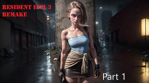 Resident Evil 3 Remake Part 1