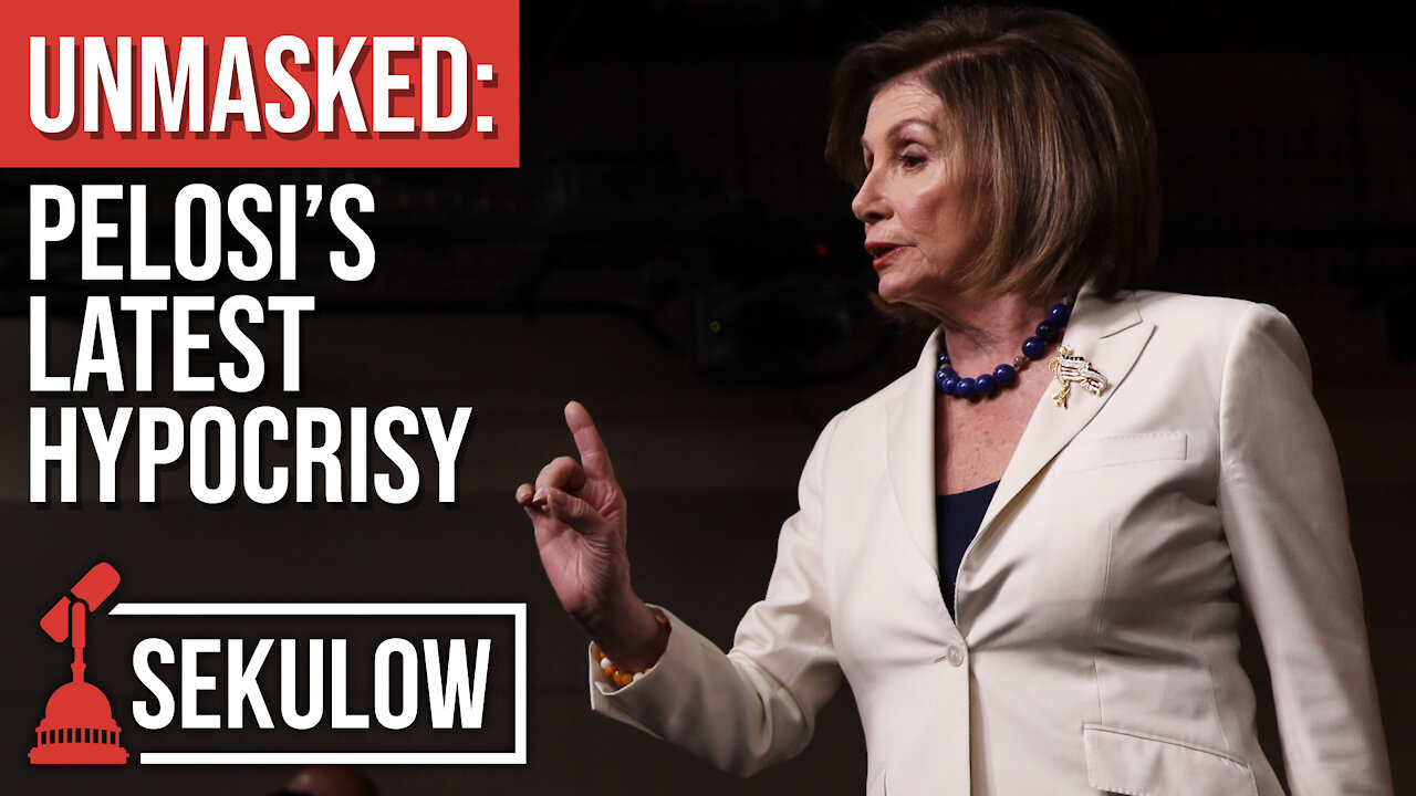 UNMASKED: Pelosi’s Latest Hypocrisy