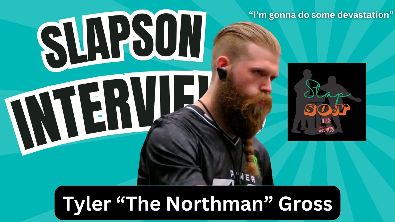 SlapSon Interviews: Tyler "The Northman" Gross