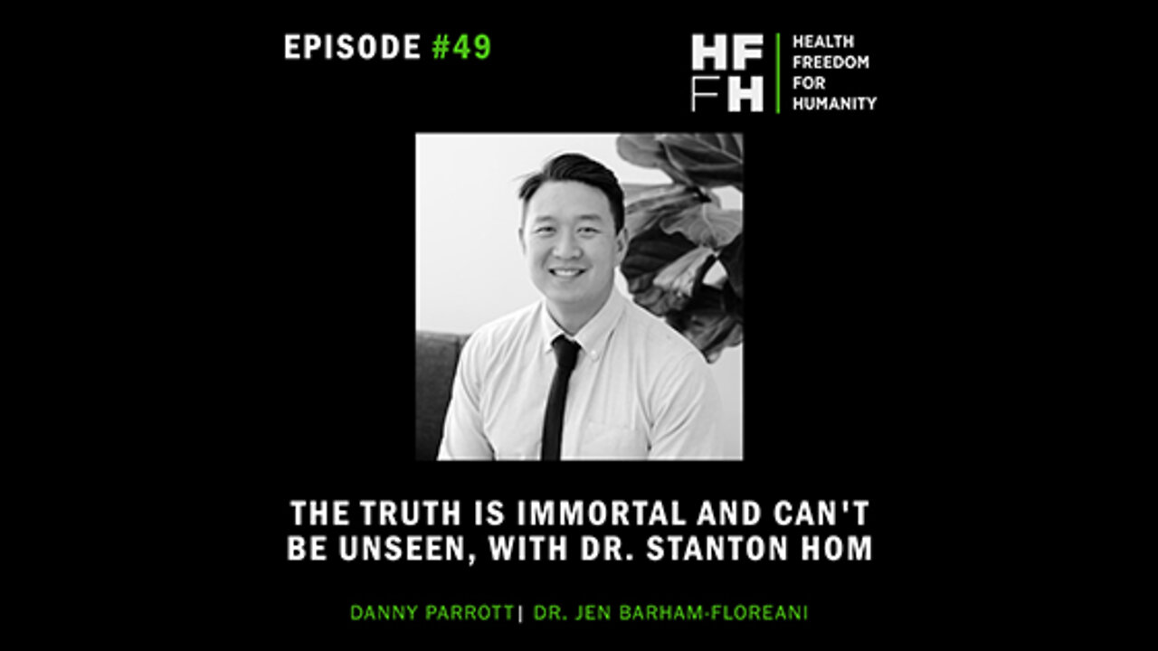 HFfH Podcast - The Truth is Immortal and Can't Be Unseen with Dr. Stanton Hom