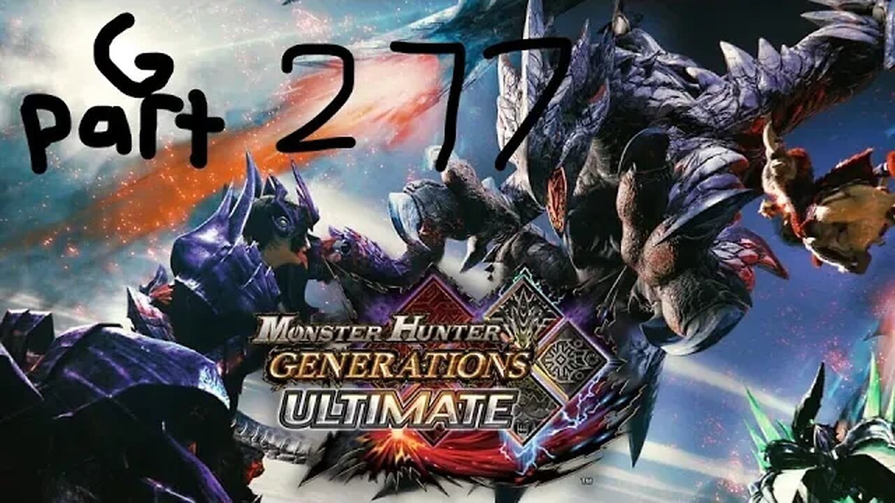 monster hunter generations ultimate G rank 277