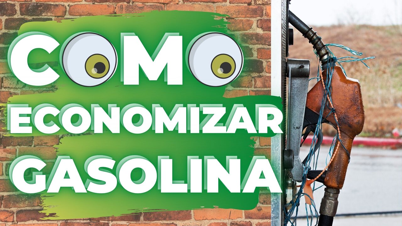 COMO ECONOMIZAR GASOLINA