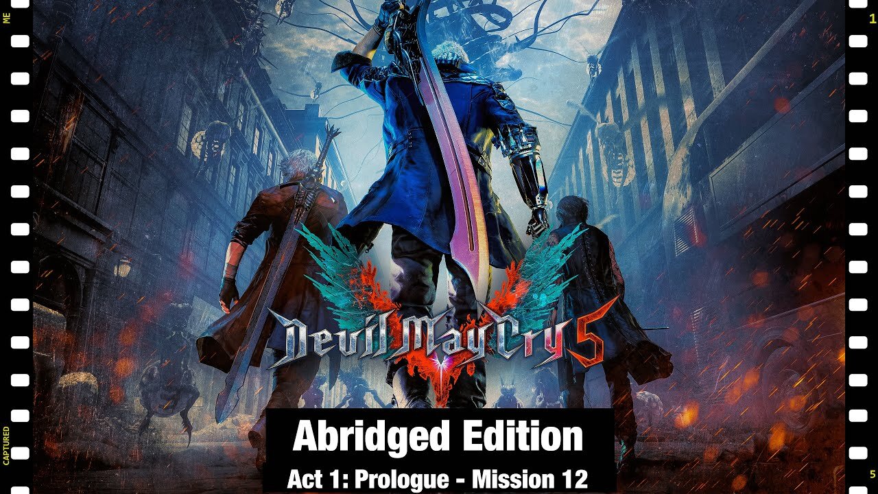 DEVIL MAY CRY 5 | Abridged Edition! Act 1: Prologue- Mission 12! (No Gameplay/Story Only)