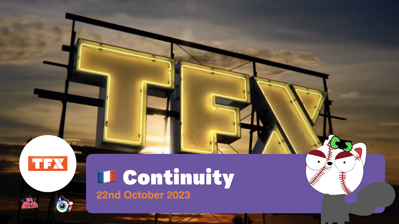 TFX (France) - Continuity (22nd October 2023)