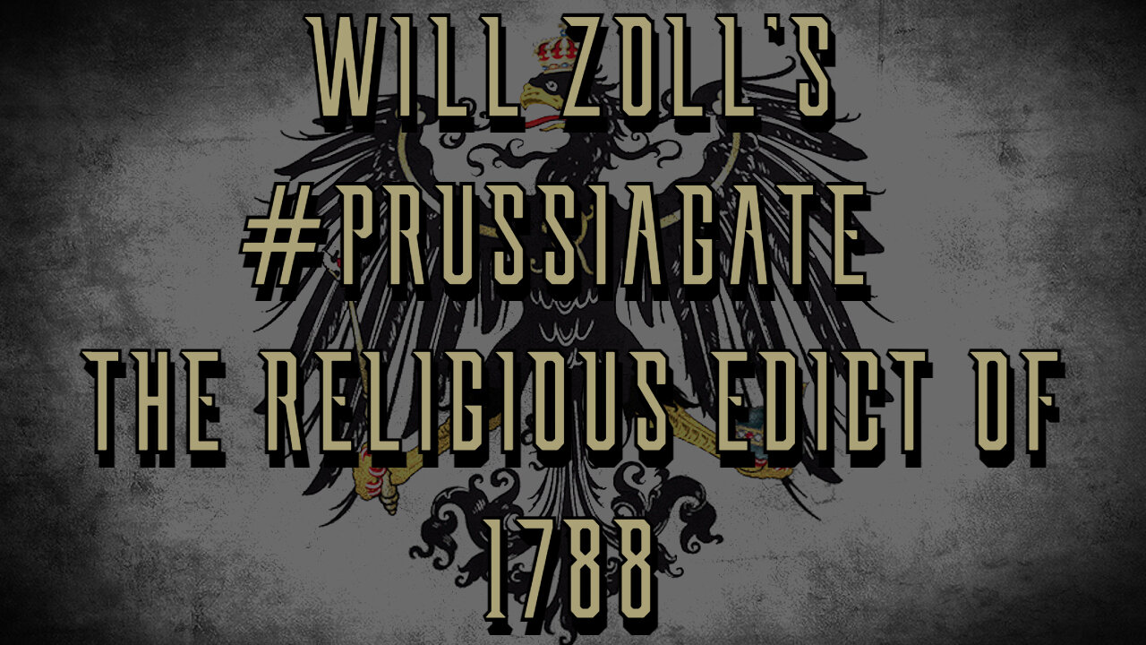 WILL ZOLL'S #PRUSSIAGATE - THE RELIGIOUS EDICT OF 1788