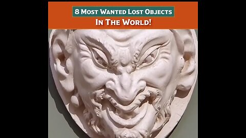 8 MOST WANTED LOST OBJECTS IN THE GLOBAL