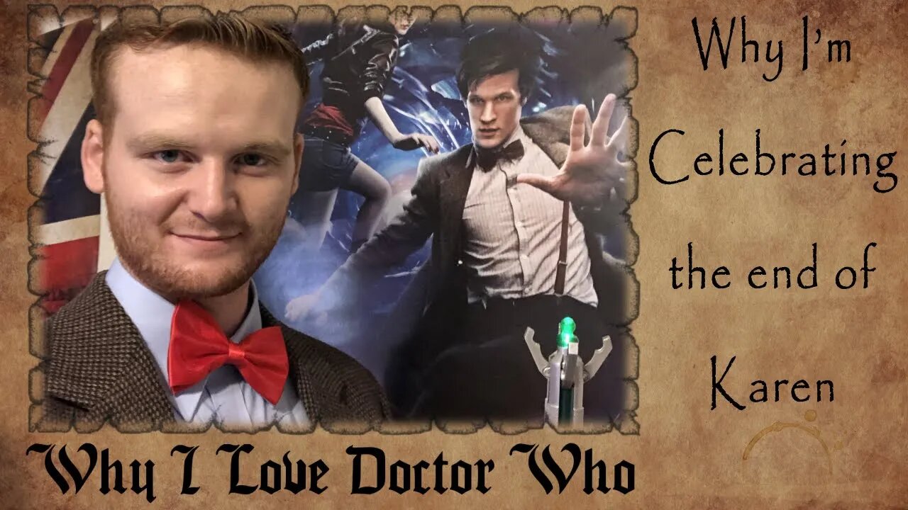 Why I Love Doctor Who | Why I'm Celebrating the End of Doctor Karen