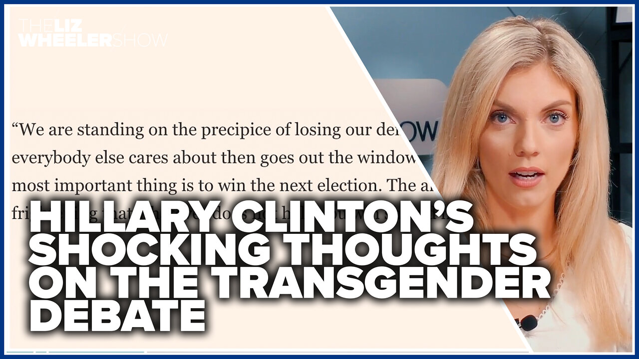 Hillary Clinton’s shocking thoughts on the transgender debate