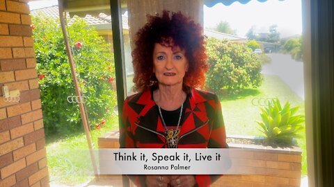 Think it, Speak it, Live it