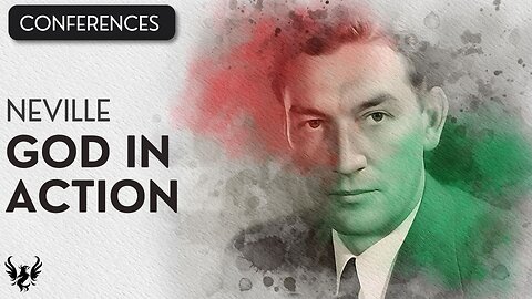 💥 God in Action ❯ Neville Goddard ❯ Original Recording 📚