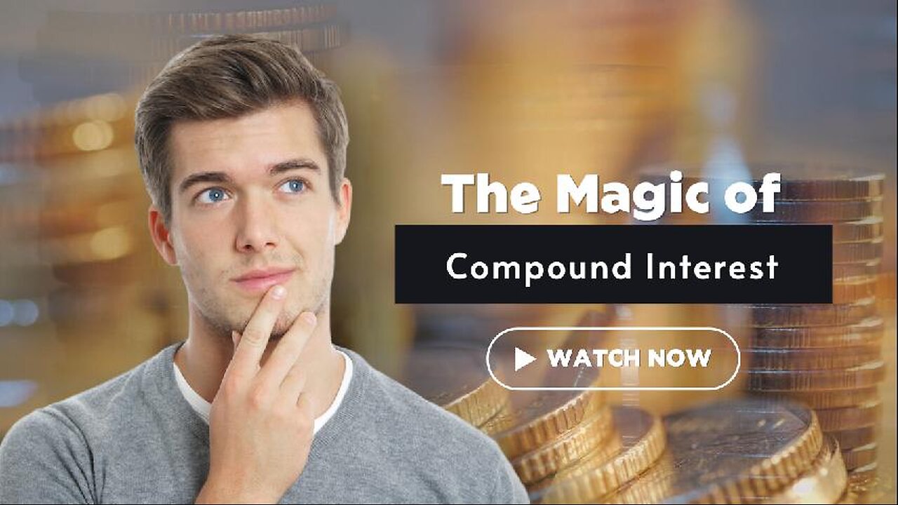 The Magic of Compound Interest