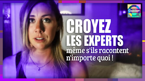 Croyez les experts! Même s’ils racontent n’importe quoi.