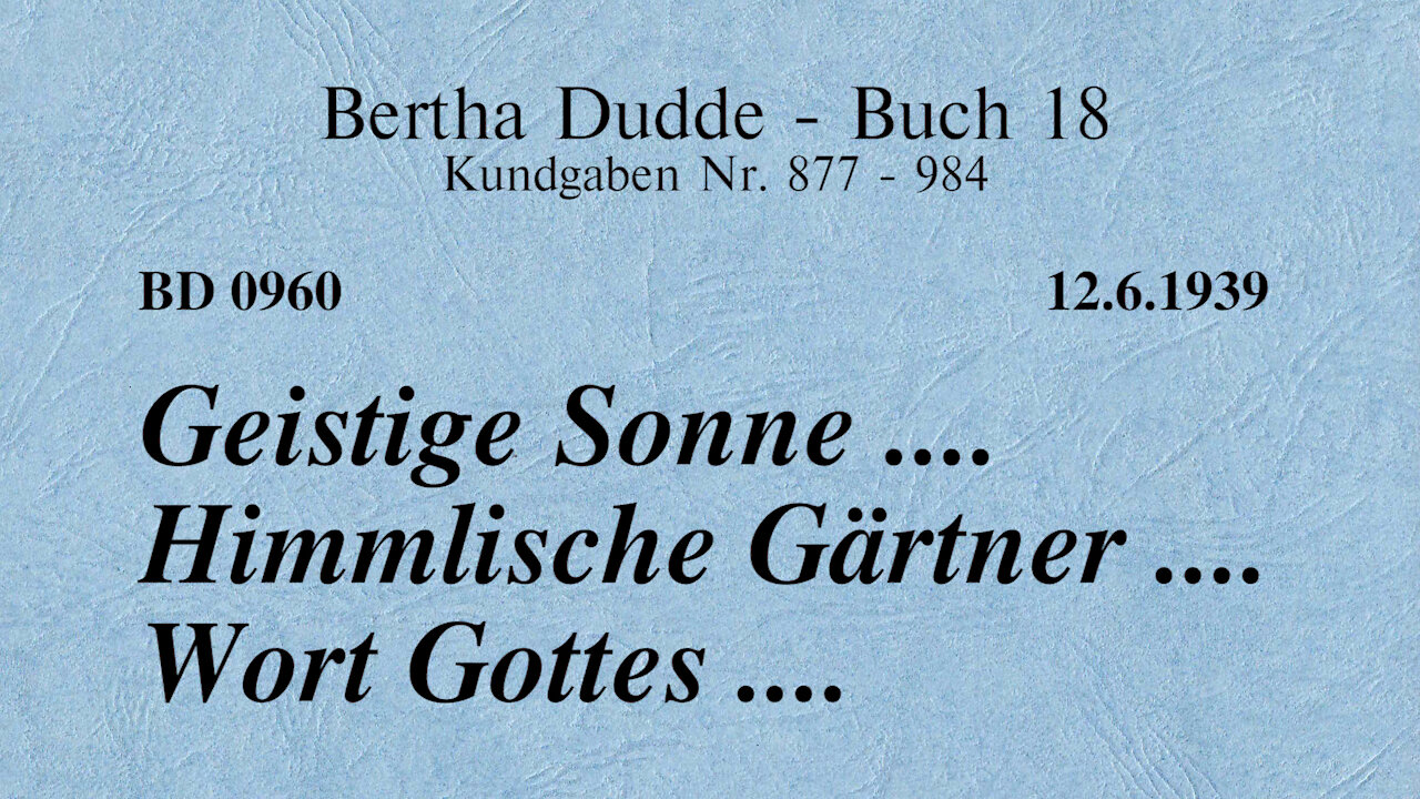 BD 0960 - GEISTIGE SONNE .... HIMMLISCHE GÄRTNER .... WORT GOTTES ....