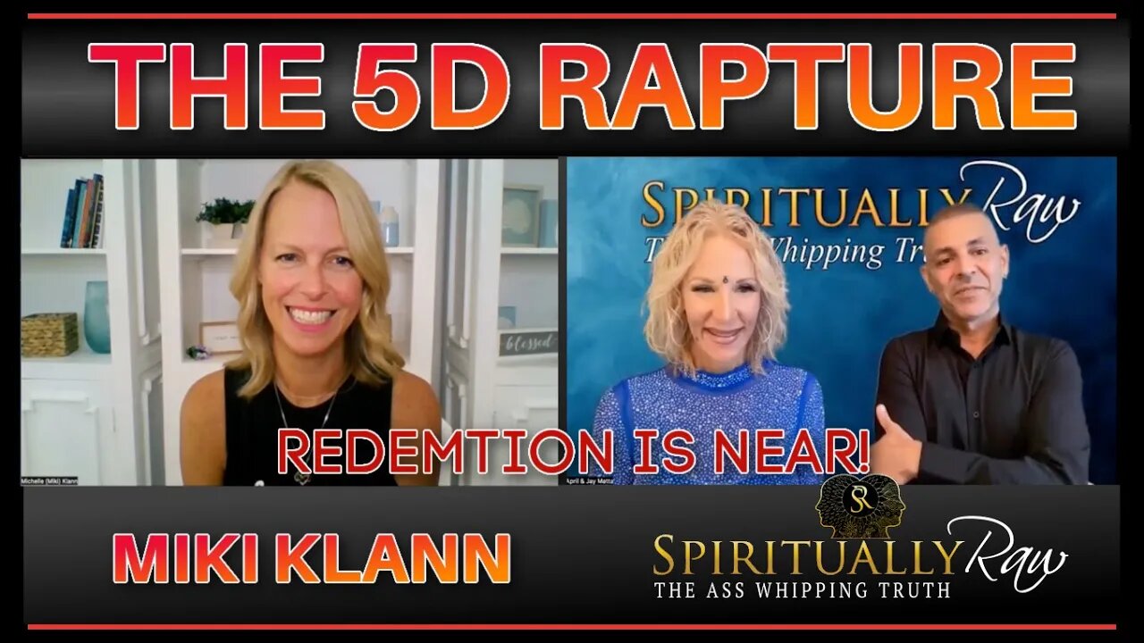 THE 5D RAPTURE w Miki Klann