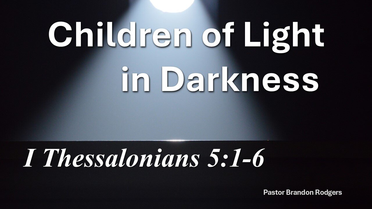 Children of Light in Darkness, Pastor Brandon Rodgers, 08-25-2024