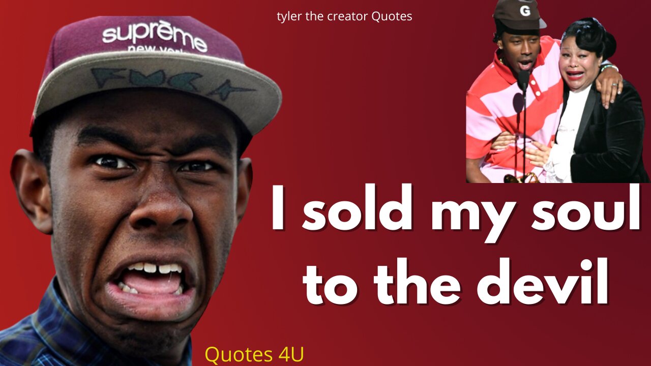 Tyler, the Creator Quotes