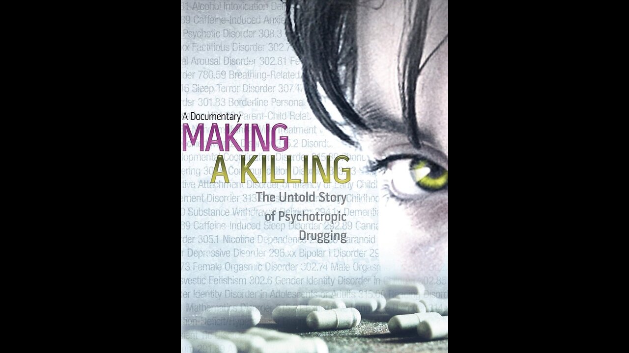 Making a Killing: The Untold Story of Psychotropic Drugging (documentary)