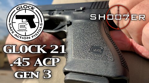 GLOCK 21 GEN 3 in .45 ACP - SH007ER Reviews