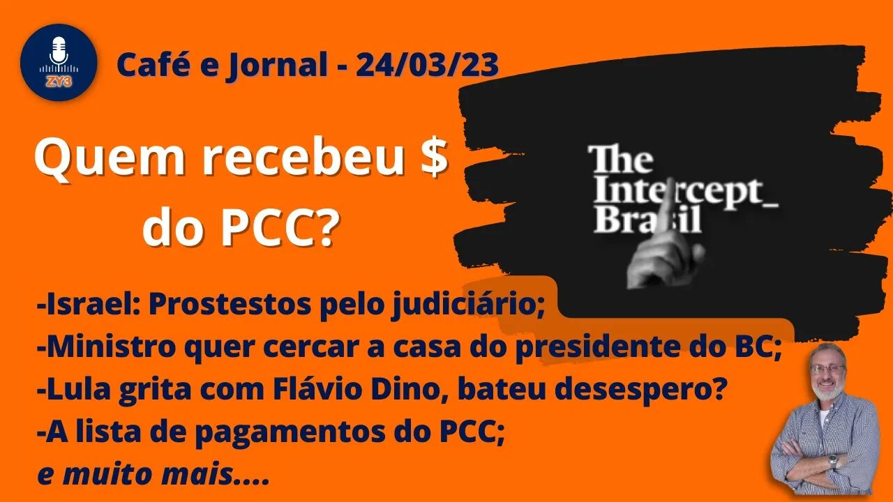 Café e Jornal 27/03/23 - Quem recebeu $ do P.C.C?