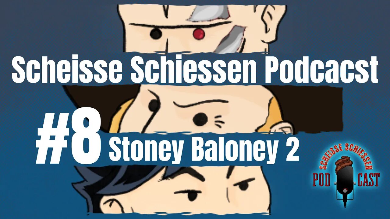 Scheisse Schiessen Podcast #8 - Stoney Baloney 2