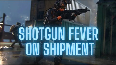SHOTGUN FEVER ON SHIPMENT 24/7 - Modern Warfare 2022 (MW2)