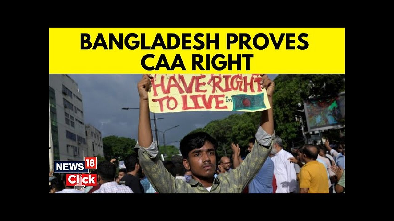 Violence Against Hindus In Bangladesh Proves India's Citizenship Amendment Act Was Right? | N18G