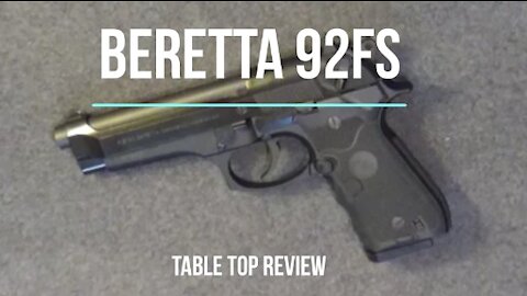 Beretta 92FS Semiautomatic Pistol - Tabletop Review - Episode #202009