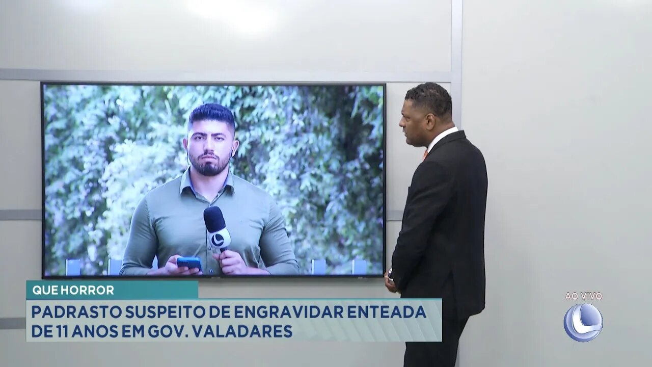 Que Horror: Padrasto Suspeito de Engravidar Enteada de 11 Anos em Gov. Valadares.
