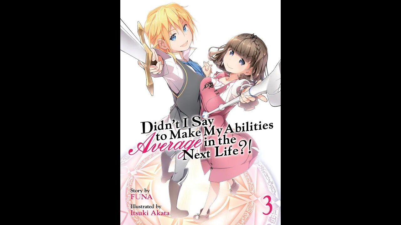 Didn't I Say to Make My Abilities Average in the Next Life Volume 3