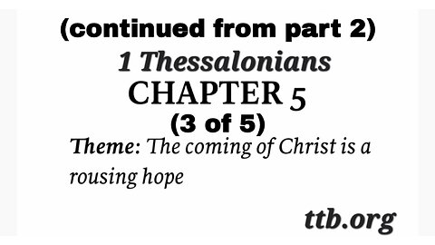 1 Thessalonians Chapter 5 (Bible Study) (3 of 5)