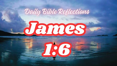 The Power of Steadfast Prayer: Insights from James 1:6
