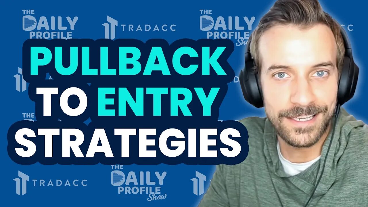 How I Use Pullbacks to Enter the Market