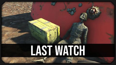 Fallout 4 | Last Watch - Unmarked Location