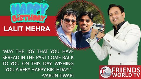 Warmest wishes for a very happy birthday, Lalit Mehra Ji