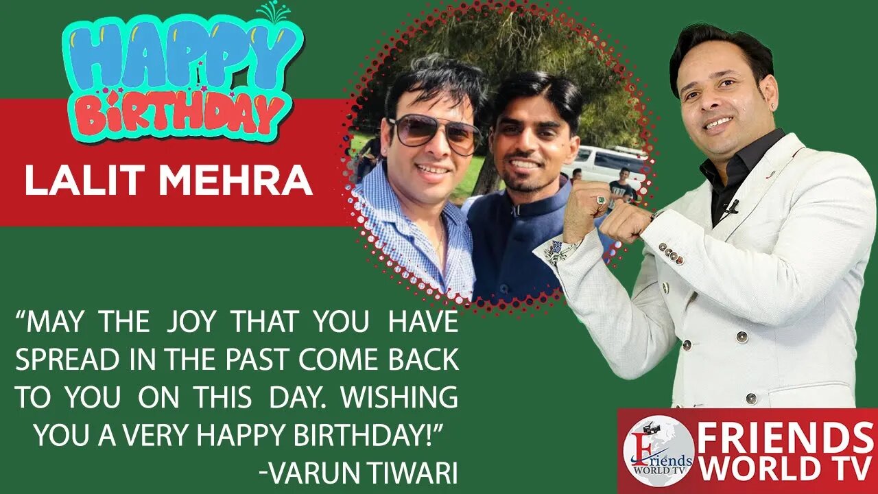 Warmest wishes for a very happy birthday, Lalit Mehra Ji