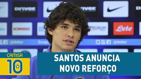 SANTOS anuncia novo reforço com VÍDEO MUITO BOM!