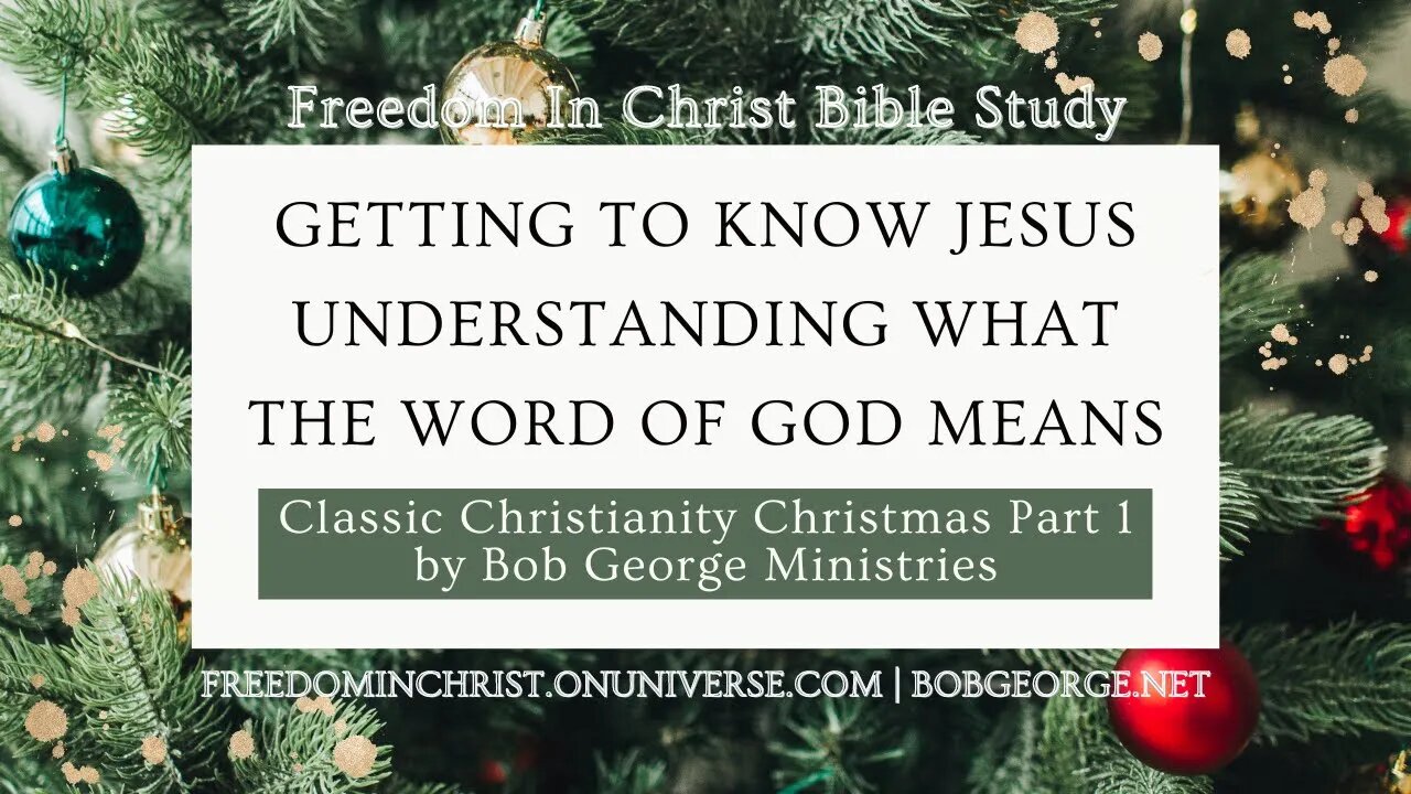 Getting to Know Jesus: Understanding What the Word of God Means by BobGeorge.net