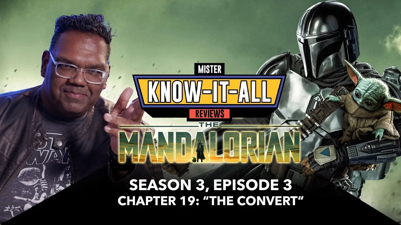 The Mandalorian Season 3 Episode 2 "Chapter 19: The Convert" | Mr Know-It-All