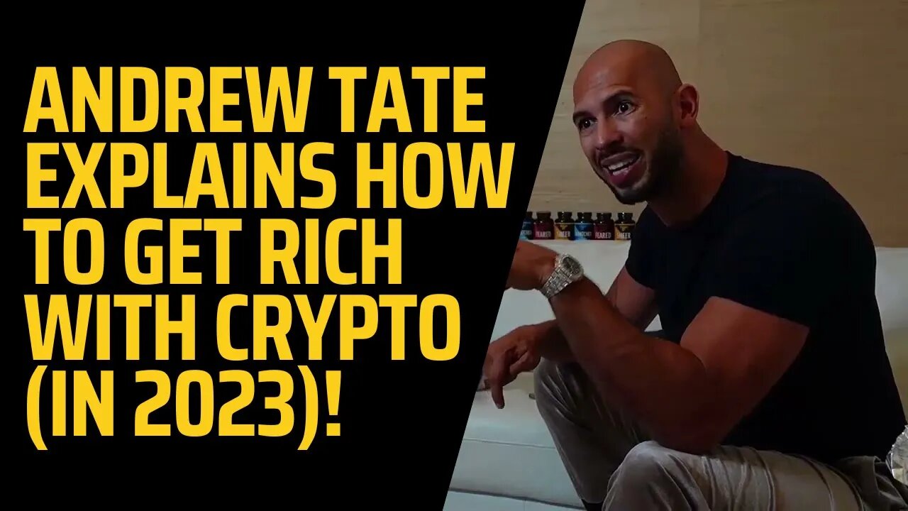 Andrew Tate Explains How to GET RICH with Crypto (in 2023)!