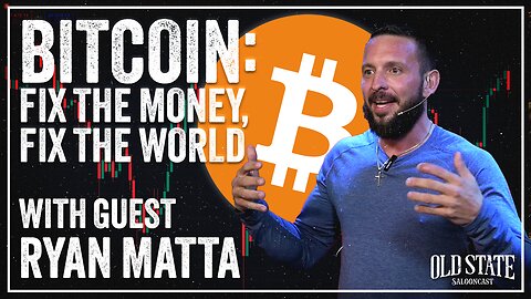 BITCOIN: Fix the Money, Fix the World