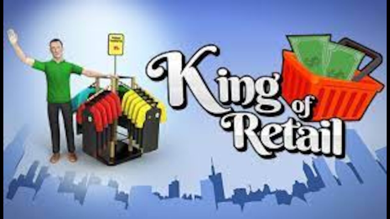 King of Retail - Episode 12 (Closing Down Clothing)